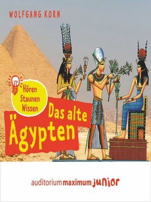 cover image of Das alte Ägypten--hören, staunen, wissen (Ungekürzt)